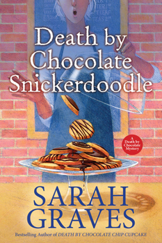 Death by Chocolate Snickerdoodle - Book #4 of the Death by Chocolate Mystery
