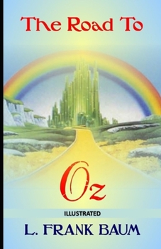 Paperback The Road to Oz Illustrated Book