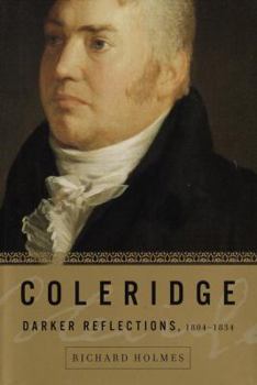 Hardcover Coleridge: Darker Reflections, 1804-1834 Book