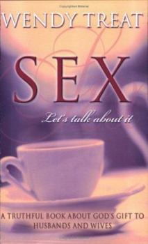 Paperback Sex, Let's Talk about It: A Truthful Book about God's Gift to Husbands and Wives Book