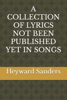 Paperback A Collection of Lyrics Not Been Published Yet in Songs Book