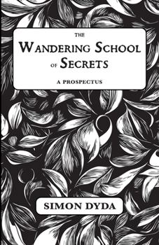 Paperback The Wandering School of Secrets: A Prospectus Book