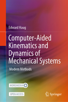 Hardcover Computer-Aided Kinematics and Dynamics of Mechanical Systems: Modern Methods Book