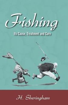 Paperback Fishing - Its Cause, Treatment and Cure Book