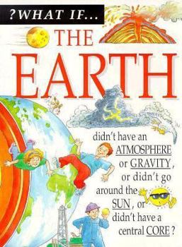 The Earth (Library of Science Projects) - Book  of the ? What If...
