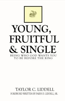 Paperback Young, Fruitful & Single: Being Who God Wants You to Be Before the Ring Book