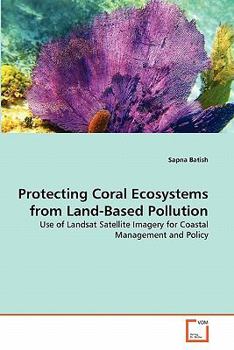 Paperback Protecting Coral Ecosystems from Land-Based Pollution Book