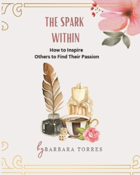 Paperback The Spark Within Unlock your true potential Book