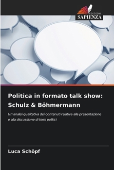 Paperback Politica in formato talk show: Schulz & Böhmermann [Italian] Book