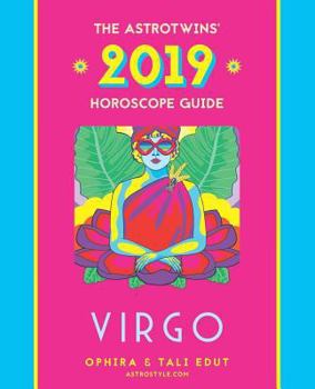 Paperback Virgo 2019: The Astrotwins' Horoscope: The Complete Annual Astrology Guide and Planetary Planner Book
