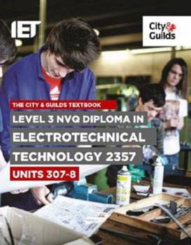 Paperback Level 3 NVQ Diploma in Electrotechnical Technology 2357: Units 307-308 Book