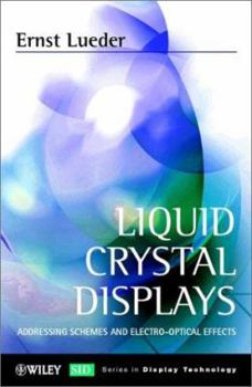 Hardcover Liquid Crystal Displays: Addressing Schemes and Electro-Optical Effects Book