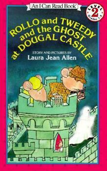 Rollo and Tweedy and the Ghost at Dougal Castle (I Can Read Book 2) - Book  of the Rollo and Tweedy