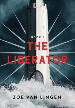 Hardcover The Liberator: Book 1 Book