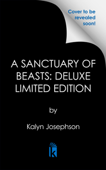 A Sanctuary of Beasts : Deluxe Limited Edition (The Age of Beasts)