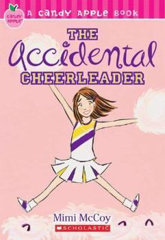 Accidental Cheerleader - Book #1 of the Candy Apple