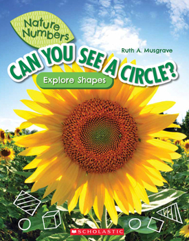 Paperback Can You See a Circle?: Explore Shapes (Nature Numbers): Explore Shapes Book
