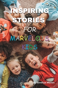Paperback Inspiring Stories for Marvelous Kids: Short Stories for Kids 9-12 Book