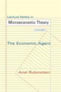 Paperback Lecture Notes in Microeconomic Theory: The Economic Agent - Second Edition Book