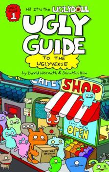 Ugly Guide to the Uglyverse - Book #1 of the Hi! It's the Uglydoll