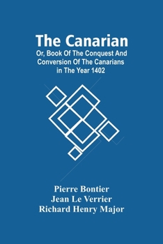 Paperback The Canarian; Or, Book Of The Conquest And Conversion Of The Canarians In The Year 1402 Book