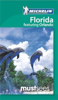 Michelin Must Sees Florida Featuring Orlando - Book  of the Michelin Must Sees