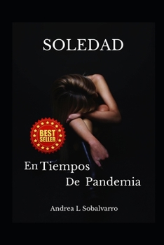 Paperback Soledad: En Tiempos de Pandemia [Spanish] Book