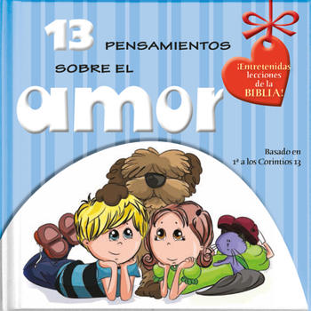 Hardcover 13 Pensamientos Sobre El Amor: ¡Sabiduría de la Biblia Y Diversión Para Hoy! [Spanish] Book