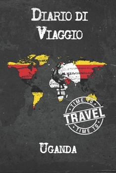 Diario di Viaggio Uganda: 6x9 Diario di viaggio I Taccuino con liste di controllo da compilare I Un regalo perfetto per il tuo viaggio in Uganda e per ogni viaggiatore
