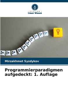 Paperback Programmierparadigmen aufgedeckt: 1. Auflage [German] Book