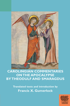 Hardcover Carolingian Commentaries on the Apocalypse by Theodulf and Smaragdus [Latin] Book