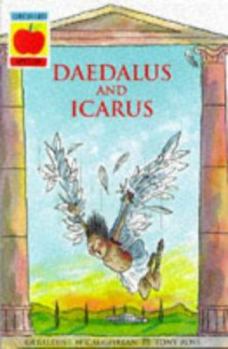 Daedalus and Icarus (Orchard Myths S.) - Book  of the Orchard Myths