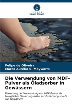 Paperback Die Verwendung von MDF-Pulver als Öladsorber in Gewässern [German] Book