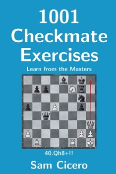 Paperback 1001 Checkmate Exercises: Learn from the Masters Book
