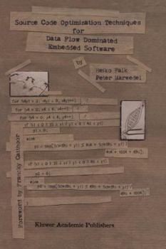 Paperback Source Code Optimization Techniques for Data Flow Dominated Embedded Software Book