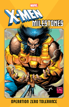 X-Men Milestones: Operation Zero Tolerance - Book  of the X-Men Milestones