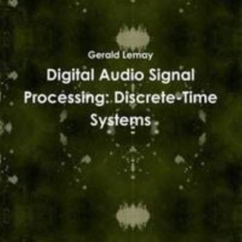 Paperback Digital Audio Signal Processing: Discrete-Time Systems Book