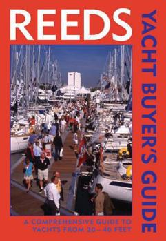 Paperback Reeds Yacht Buyer's Guide: A Comprehensive Guide to Yachts from 22-40 FT Book