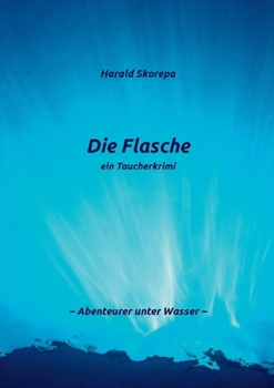 Paperback Die Flasche: Ein Taucherkrimi [German] Book