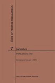 Paperback Code of Federal Regulations Title 7, Agriculture, Parts 2000-End, 2019 Book