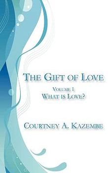 Paperback The Gift of Love: What is Love? Book