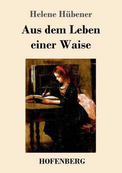 Paperback Aus dem Leben einer Waise [German] Book