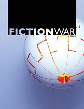 Fiction War Magazine: Issue 3 - Book #3 of the Fiction War Magazine