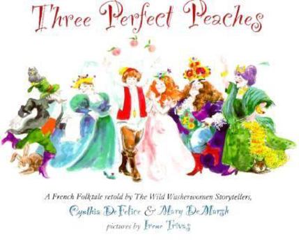 Library Binding Three Perfect Peaches: A French Folktale Book