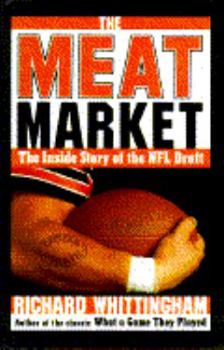 Hardcover The Meat Market: The Inside Story of the NFL Draft Book