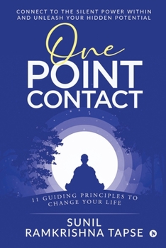Paperback One Point Contact: Connect to the silent power within and unleash your hidden potential Book