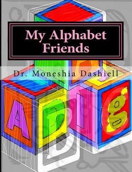 Paperback My Alphabet Friends: My Alphabet Friends Book