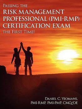 Paperback Passing the Risk Management Professional (Pmi-Rmp)(R) Certification Exam the First Time! Book