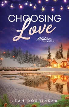 Choosing Love: A Brother's Best Friend, Military Romance - Book #0 of the Mapleton