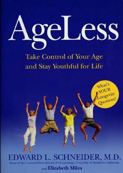 Hardcover Ageless: Take Control of Your Age and Stay Youthful for Life Book
